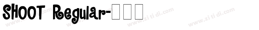 SHOOT Regular字体转换